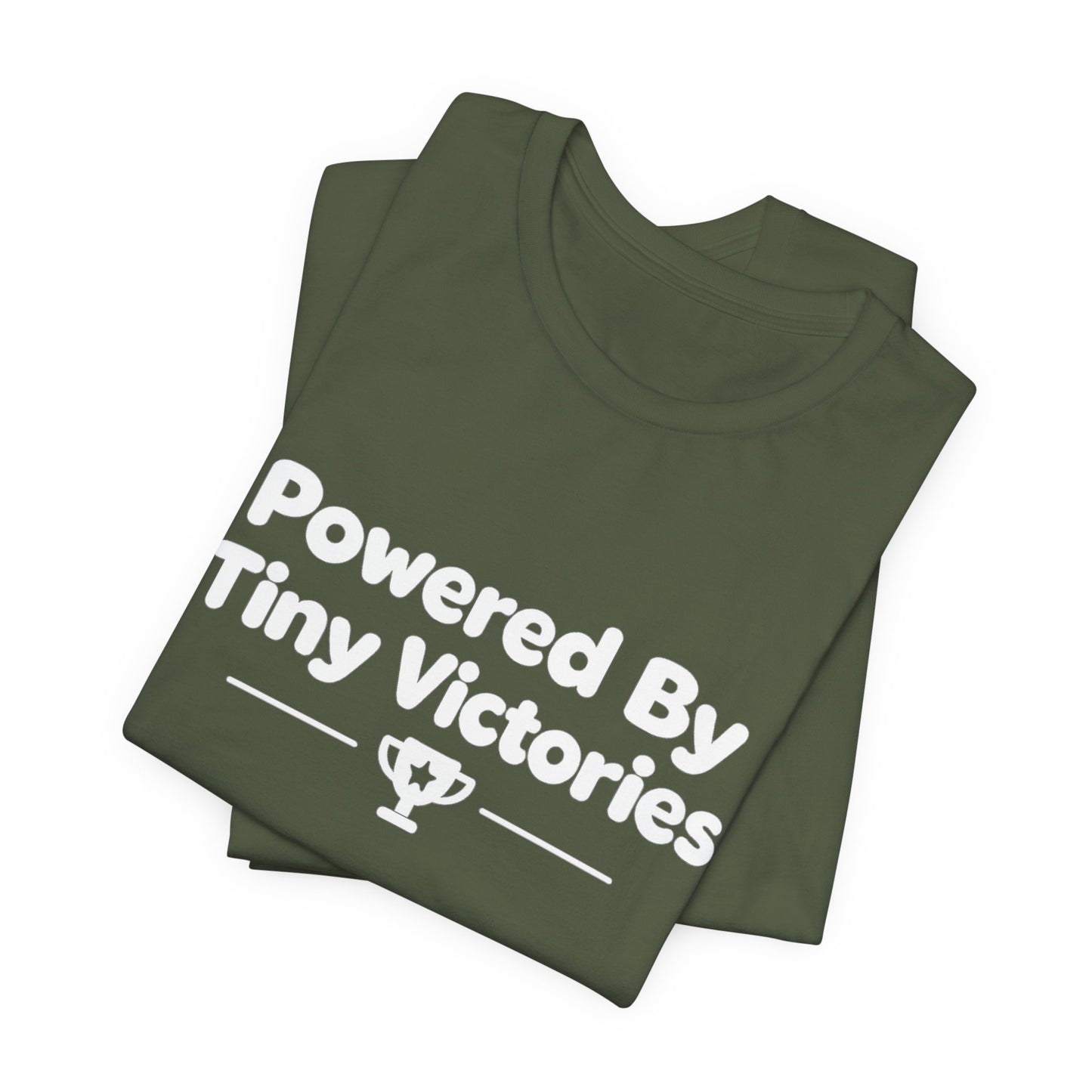 Powered By Tiny Victories T-Shirt