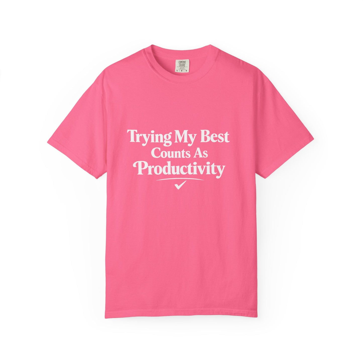 Trying My Best Counts As Productivity T-Shirt
