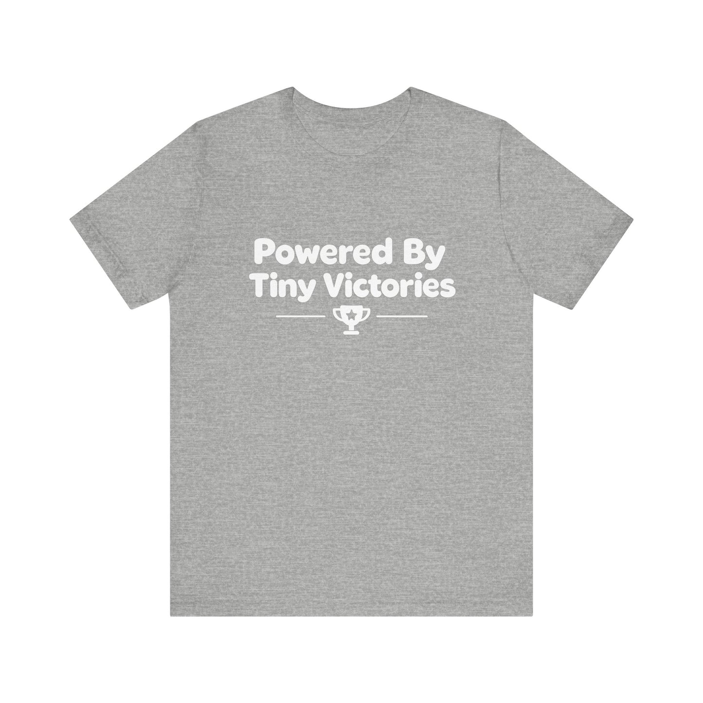 Powered By Tiny Victories T-Shirt
