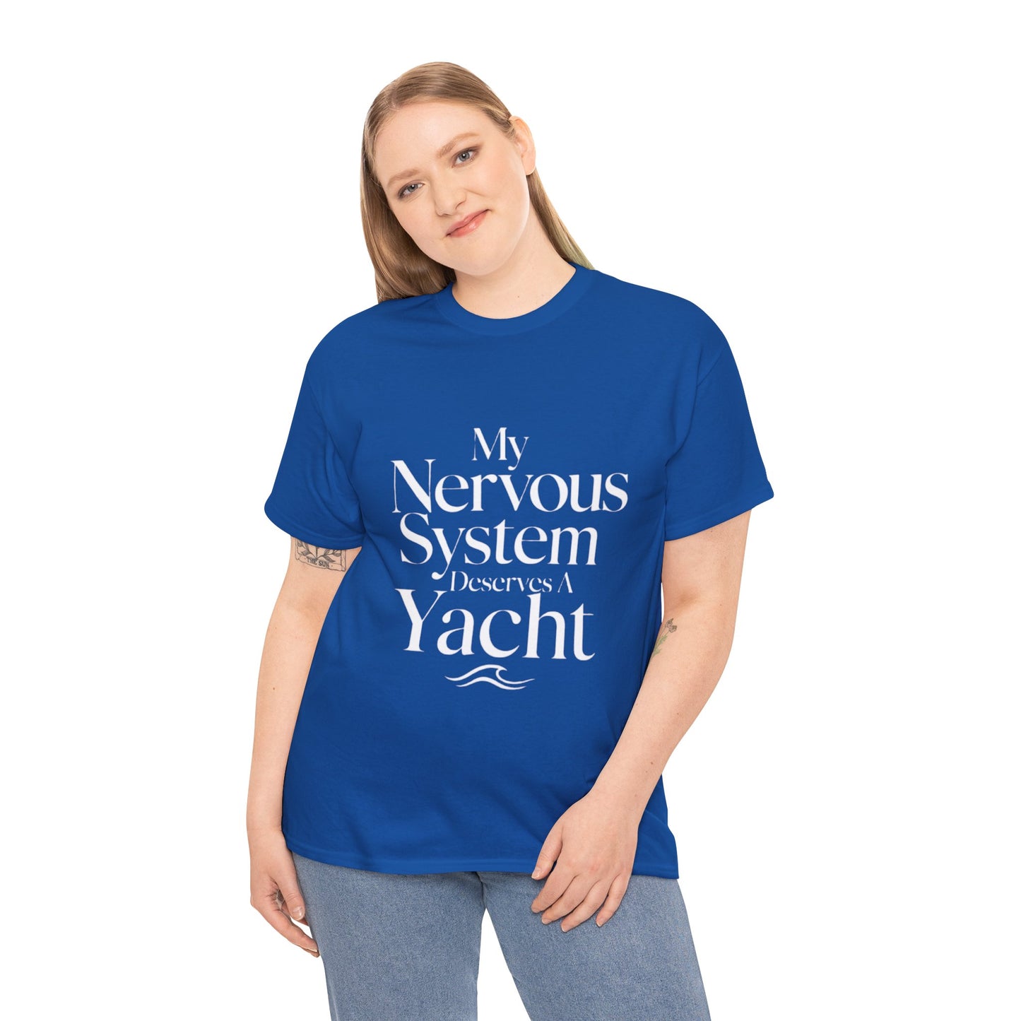 My Nervous System Deserves a Yacht T-Shirt — Mental Health Graphic Tee